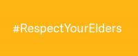 a yellow backdrop overlaid with the text: "#RespectYourElders"