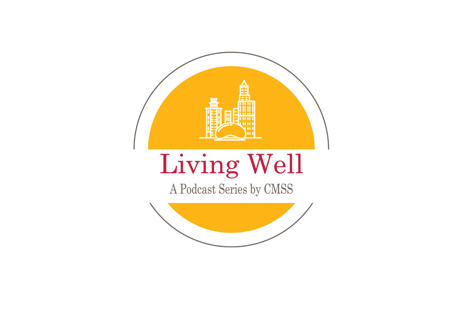 Logo for the Living Well podcast series by CMSS